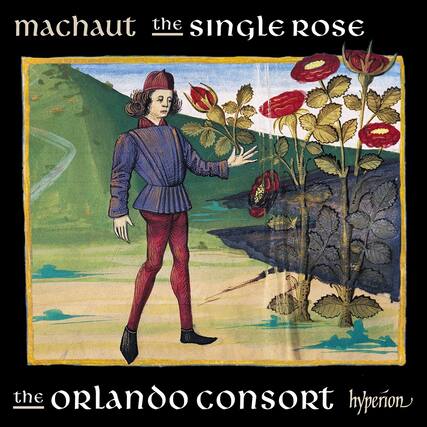 machaut
the single rose
the orlando consort
hyperion