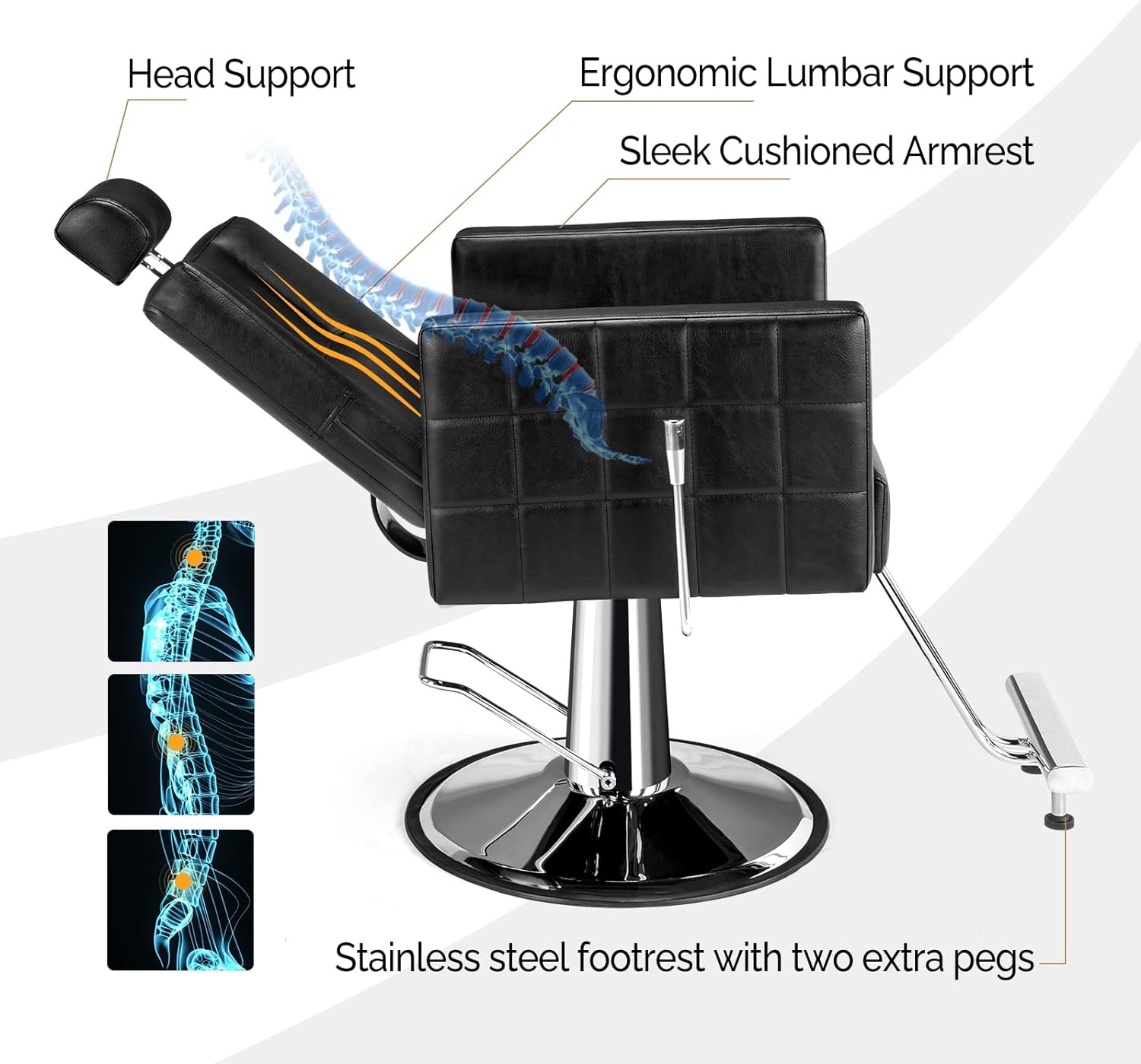 Head Support  
Ergonomic Lumbar Support  
Sleek Cushioned Armrest  
Stainless steel footrest with two extra pegs