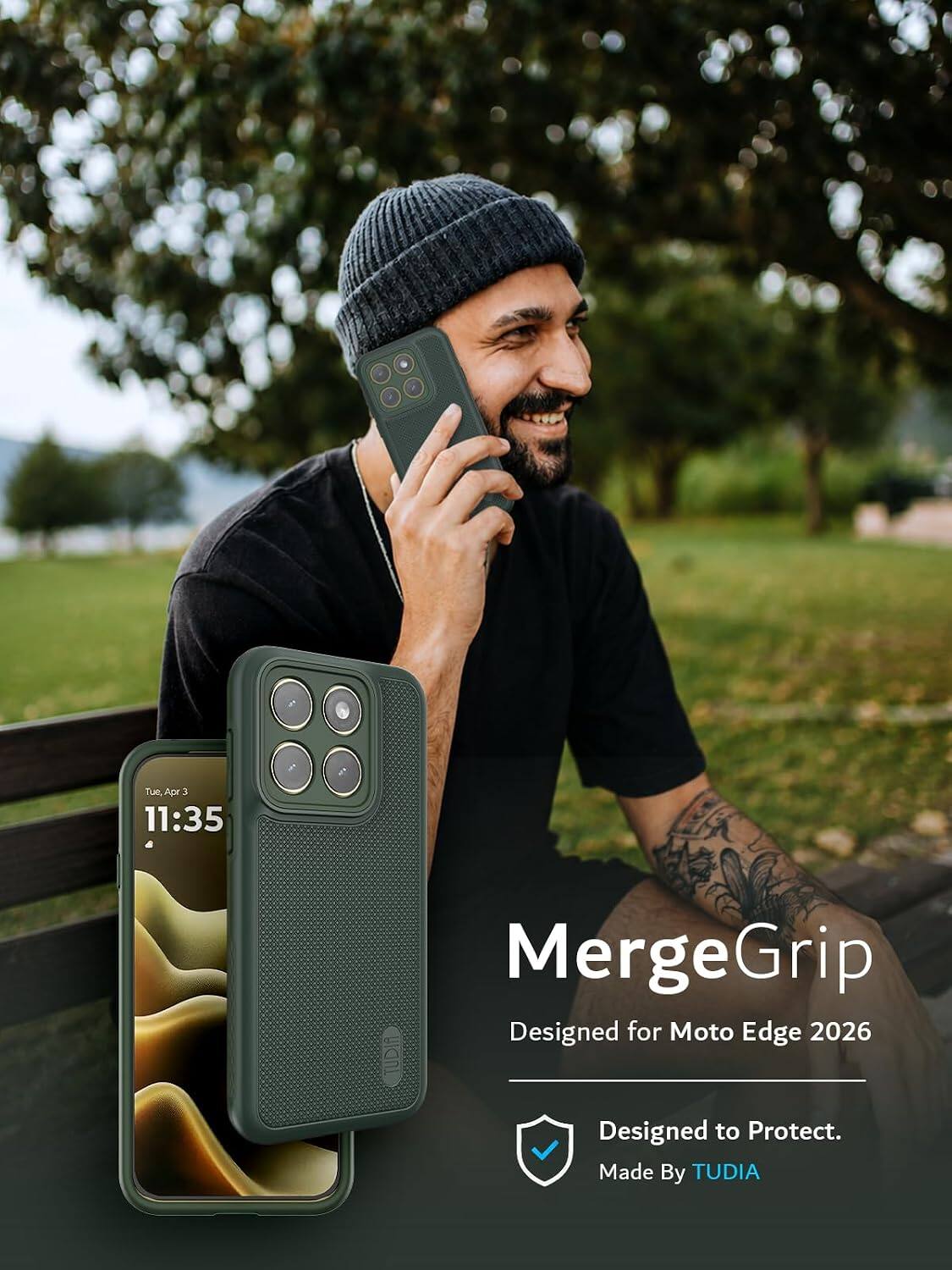 Tue, Apr 3 11:35

MergeGrip  
Designed for Moto Edge 2026

Designed to Protect.  
Made By TUDIA