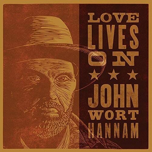 John Wort Hannam - Love Lives on  - COMPACT DISCS