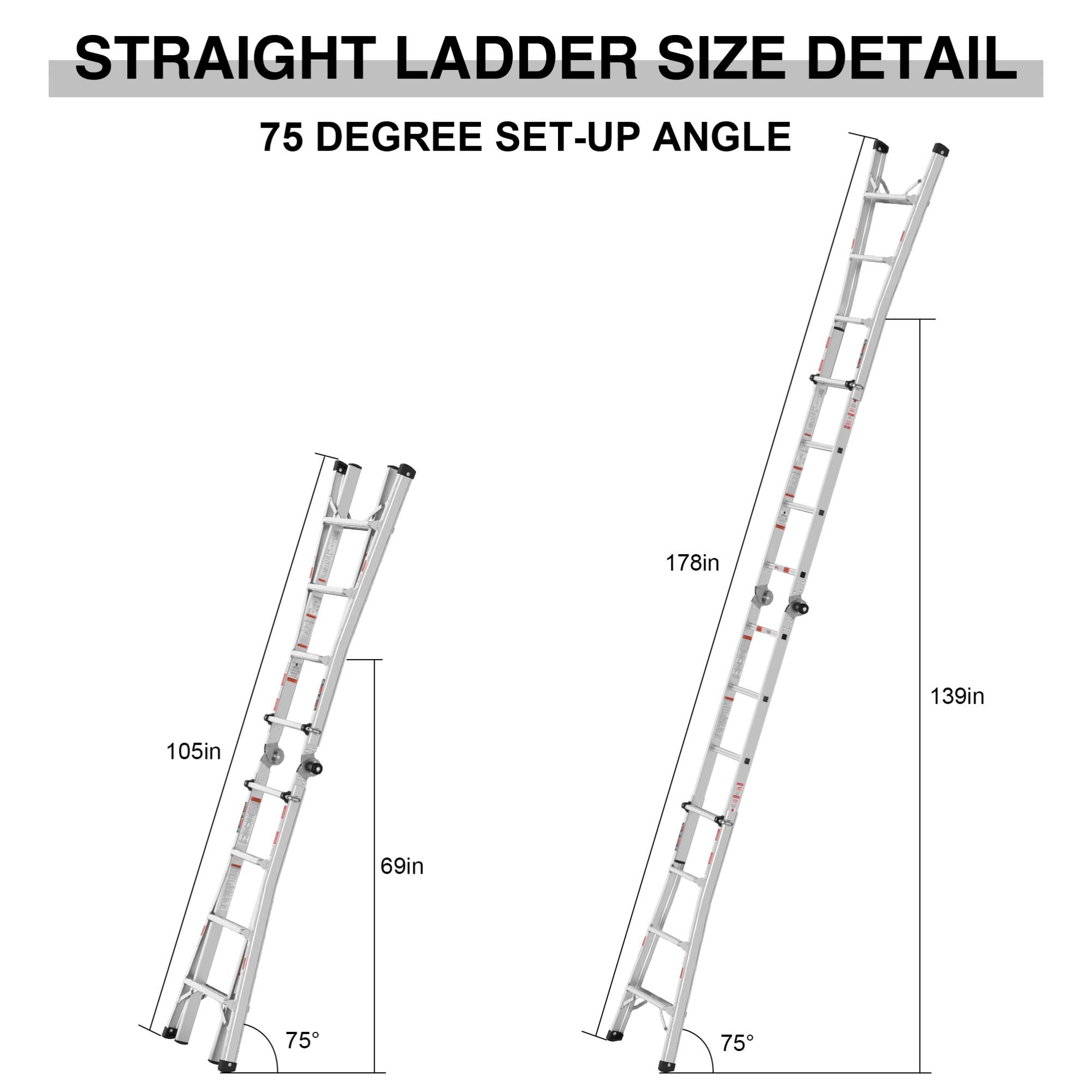 STRAIGHT LADDER SIZE DETAIL

75 DEGREE SET-UP ANGLE

178in  
139in  
105in  
69in  
75°  
75°