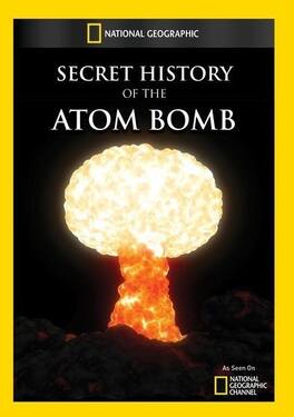 Secret History of the Atomic Bomb - DVD