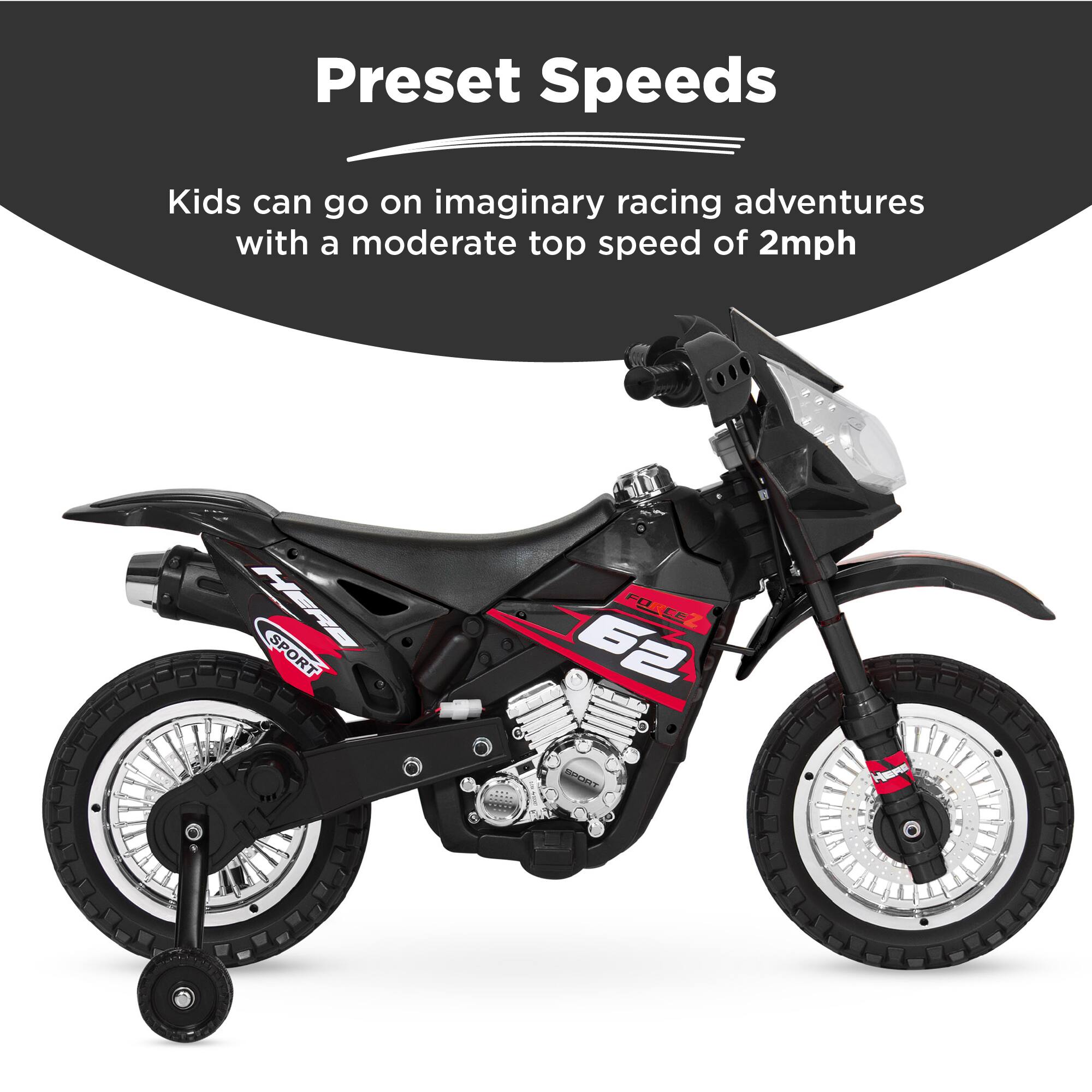 Preset Speeds

Kids can go on imaginary racing adventures with a moderate top speed of 2mph

HERB SPORT FORCE 62 NTECZ H