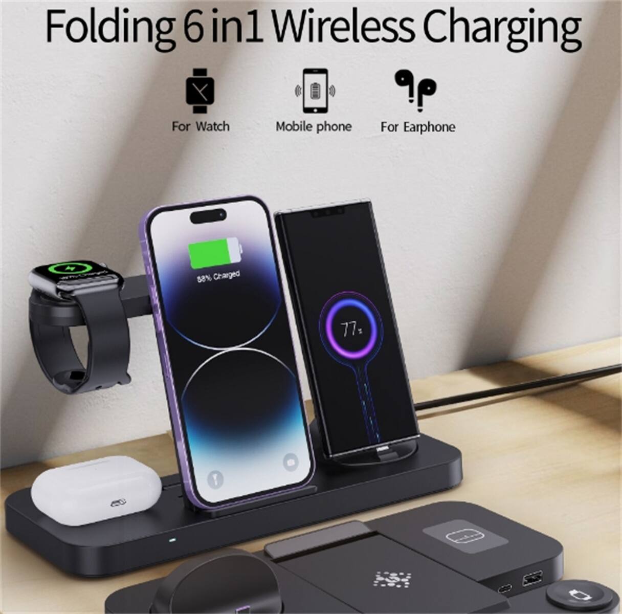 Folding 6 in1 Wireless Charging

For Watch  
Mobile phone  
For Earphone  

58% Charged  
77%