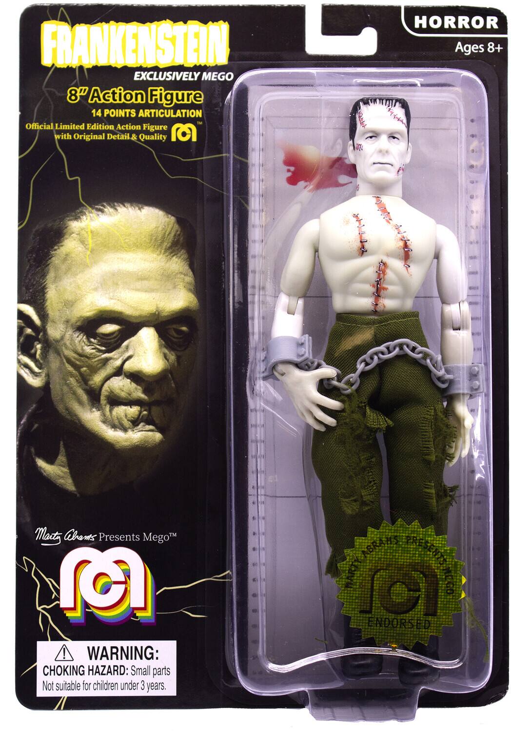 FRANKENSTEIN  
EXCLUSIVELY MEGO  
8" Action Figure  
14 POINTS ARTICULATION  
Official Limited Edition Action Figure with Original Detail & Quality  

HORROR  
Ages 8+  

Marty Abrams Presents Mego™  

WARNING: CHOKING HAZARD: Small parts  
Not suitable for children under 3 years.  

Marty Abrams Presents Mego™  
ENDORSED