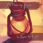 Front Standard. You Have the Power to Share the Light [CD].