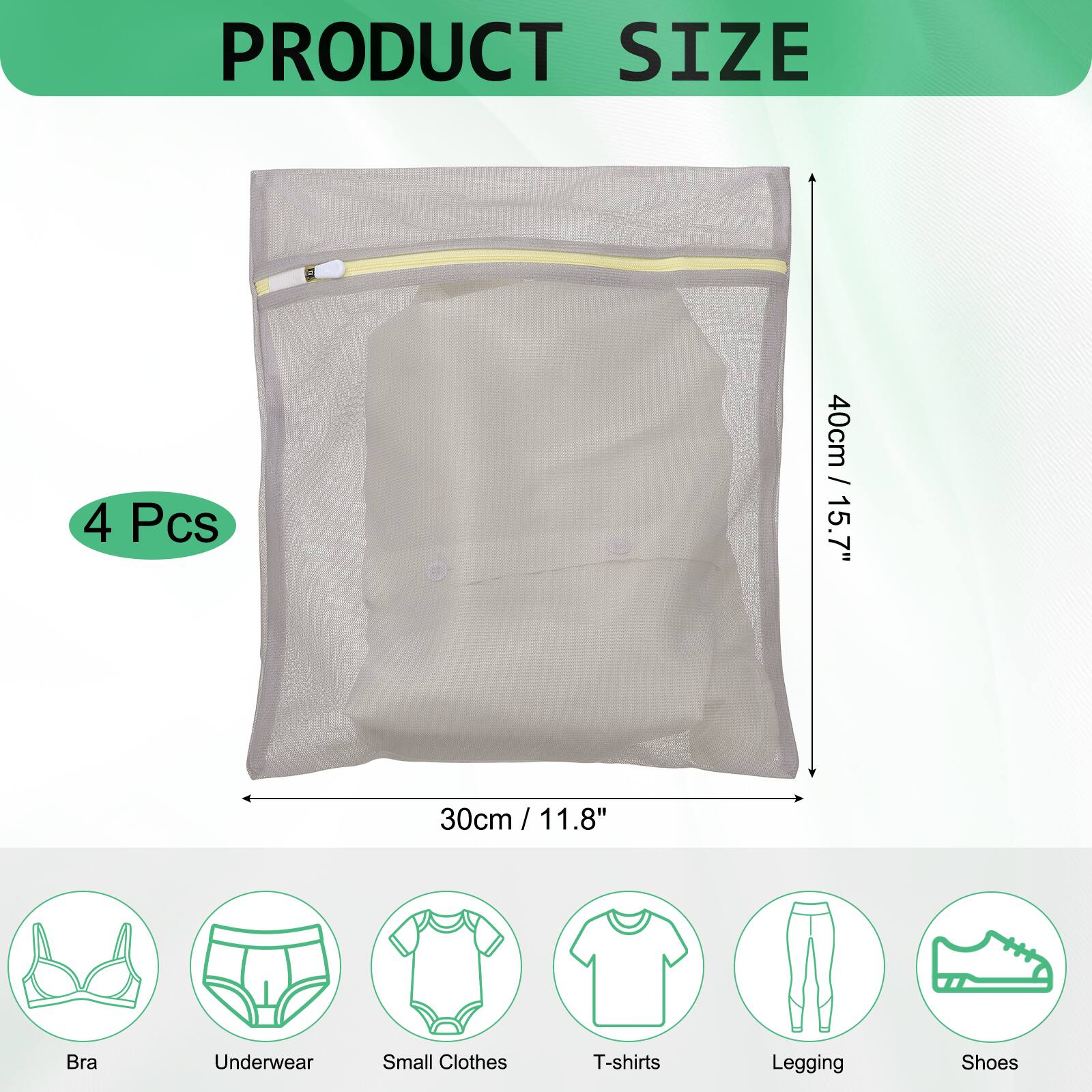 PRODUCT SIZE

4 Pcs

40cm / 15.7"  
30cm / 11.8"

Bra  
Underwear  
Small Clothes  
T-shirts  
Legging  
Shoes