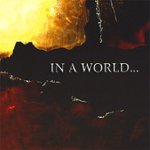 Front Standard. In a World... [CD].