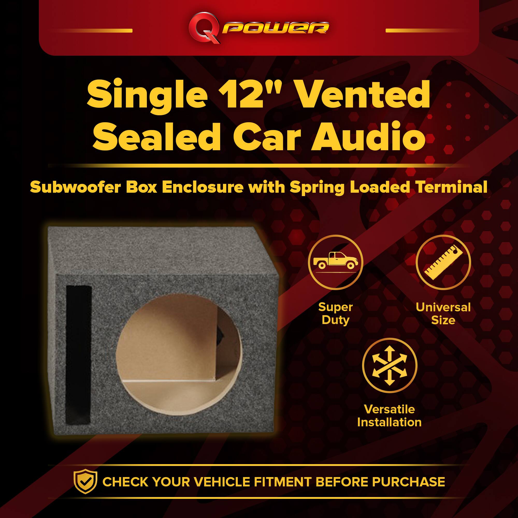 **POWER Single 12" Vented Sealed Car Audio Subwoofer Box Enclosure with Spring Loaded Terminal**

- Super Duty
- Universal Size
- Versatile Installation

**CHECK YOUR VEHICLE FITMENT BEFORE PURCHASE**