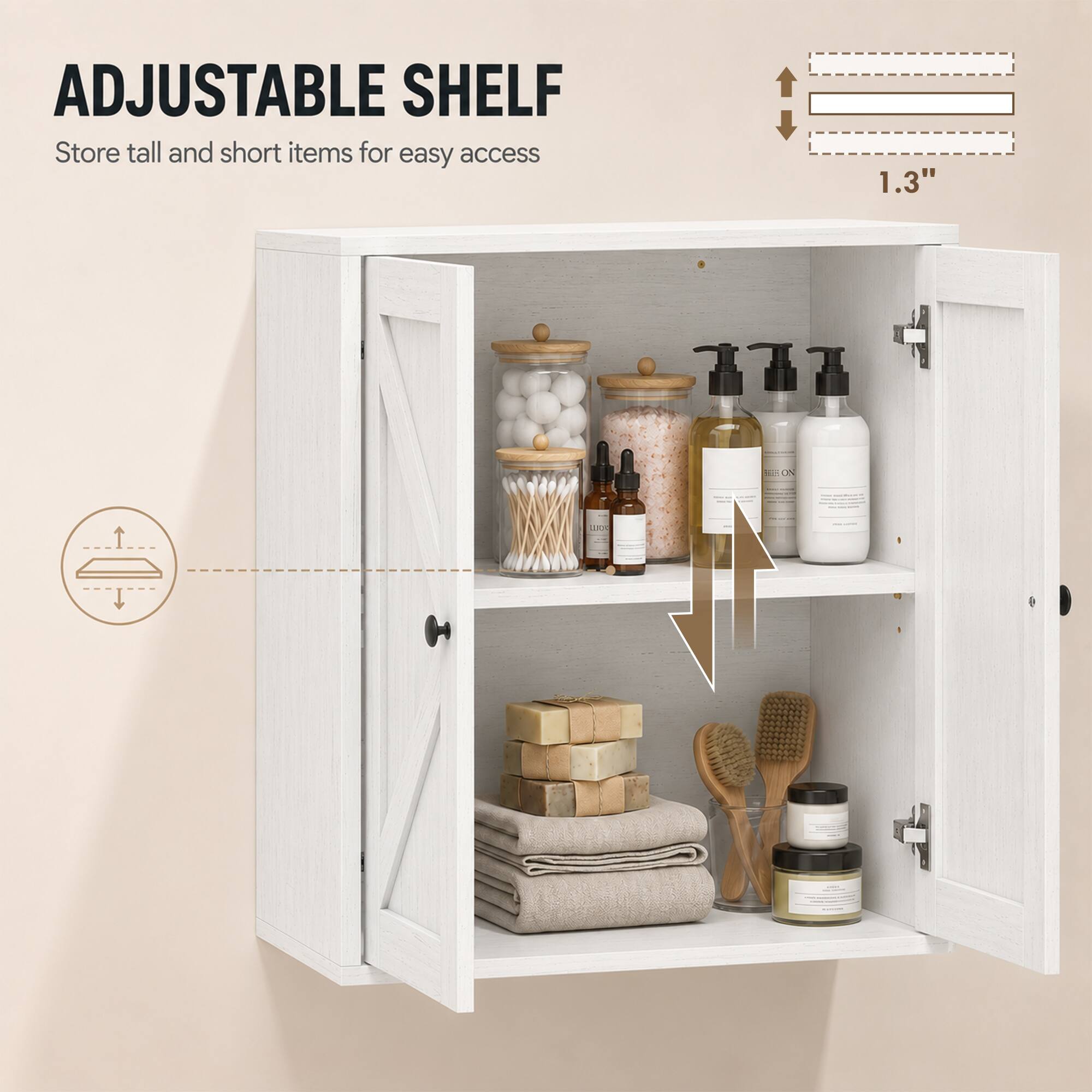ADJUSTABLE SHELF  
Store tall and short items for easy access  
1.3"