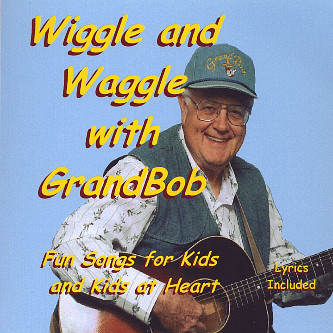 Best Buy: Wiggle and Waggle With Grandbob [CD]
