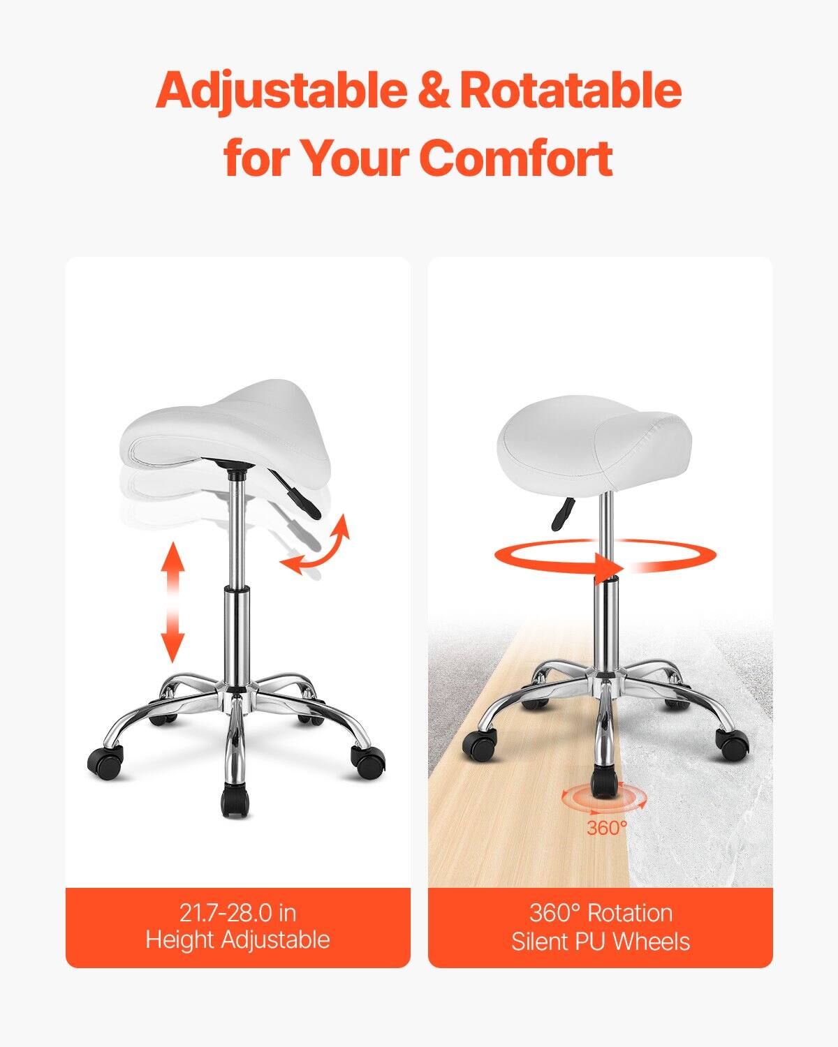 Adjustable & Rotatable for Your Comfort

21.7-28.0 in Height Adjustable

360° Rotation Silent PU Wheels