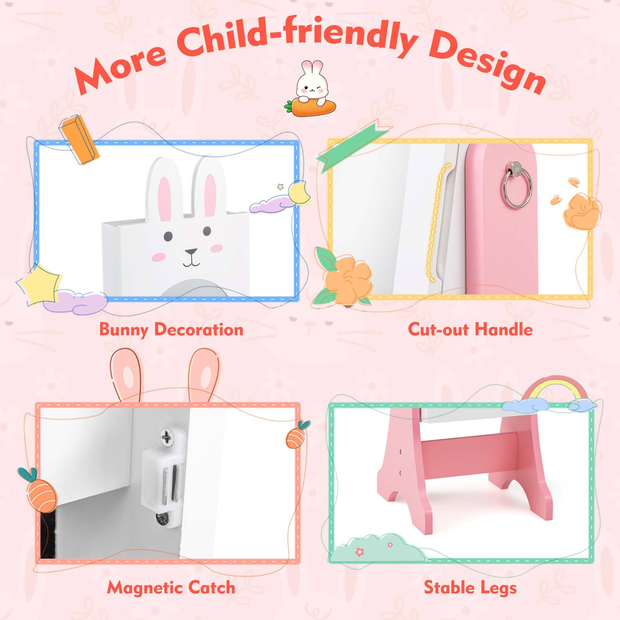 More Child-friendly Design

- Bunny Decoration
- Cut-out Handle
- Magnetic Catch
- Stable Legs
