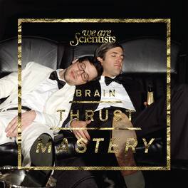 We Are Scientists - Brain Thrust Mastery - VINYL LP