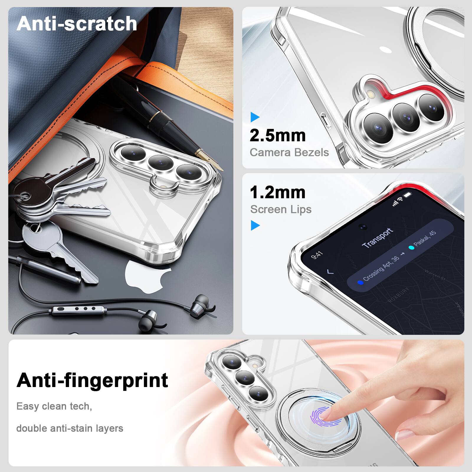 Anti-scratch  
2.5mm Camera Bezels  
1.2mm Screen Lips  

Anti-fingerprint  
Easy clean tech, double anti-stain layers