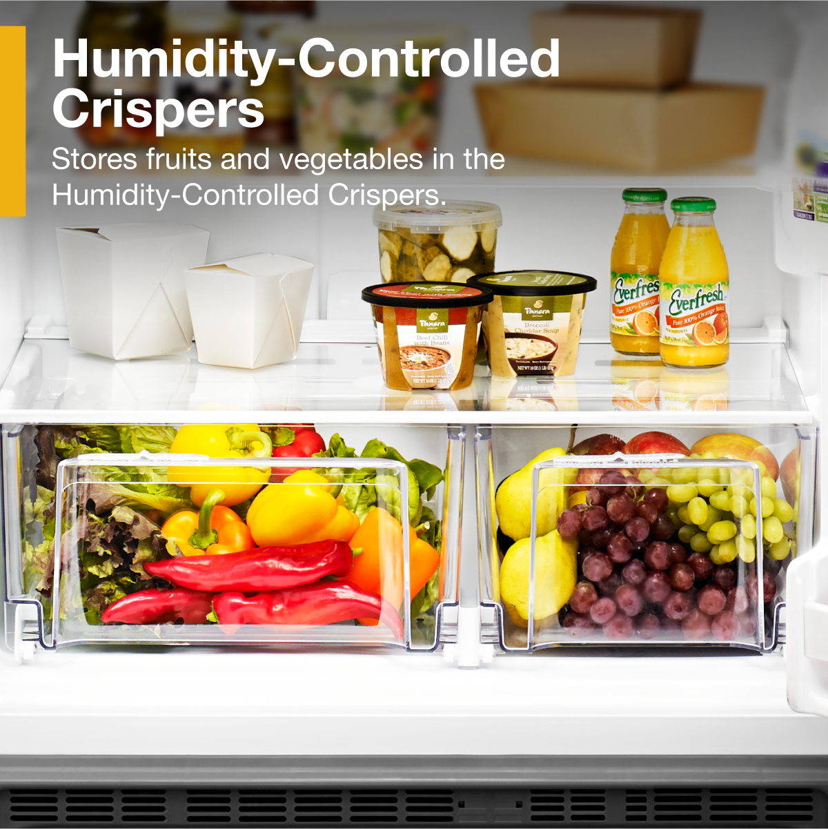 Humidity-Controlled Crispers  
Stores fruits and vegetables in the Humidity-Controlled Crispers.