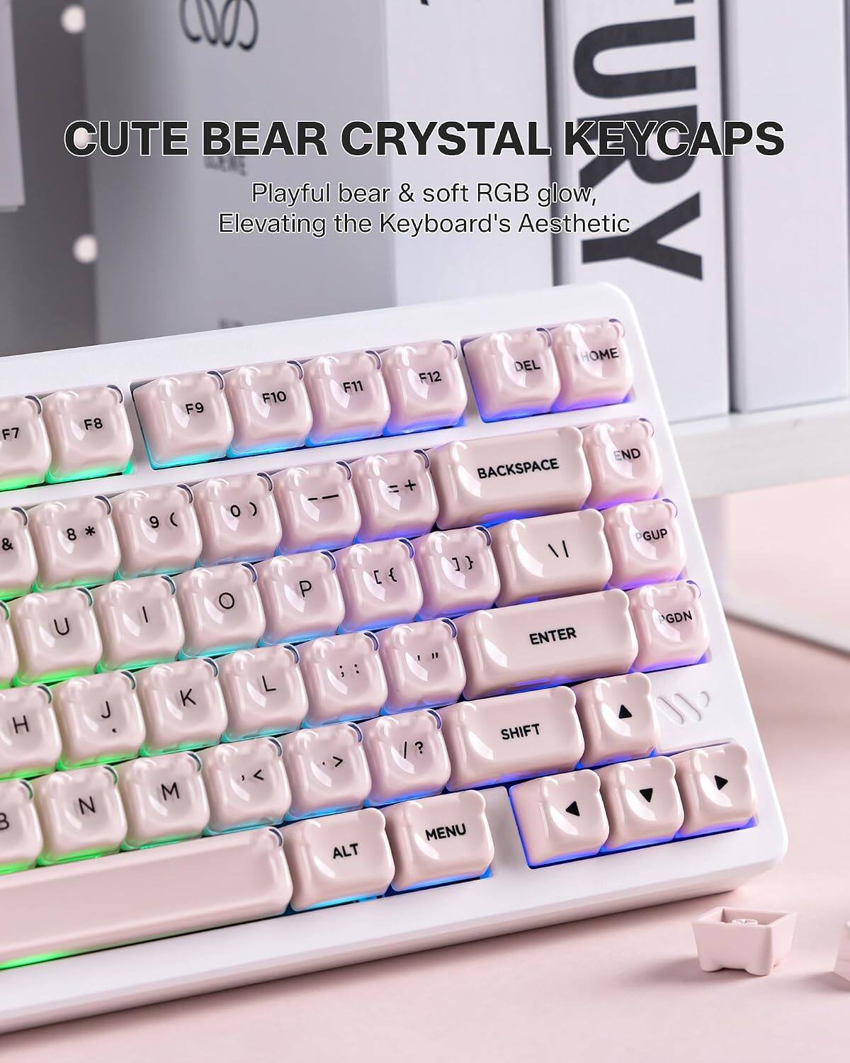 CUTE BEAR CRYSTAL KEYCAPS  
Playful bear & soft RGB glow, Elevating the Keyboard's Aesthetic  

HOME DEL F12 F11 F10 F9 F8 F7 END BACKSPACE = + O ) 9 ) 8 * GUP & 1I 1} [{ { P O I PGDN U ENTER : L K J J H SHIFT ? < M N B MENU ALT