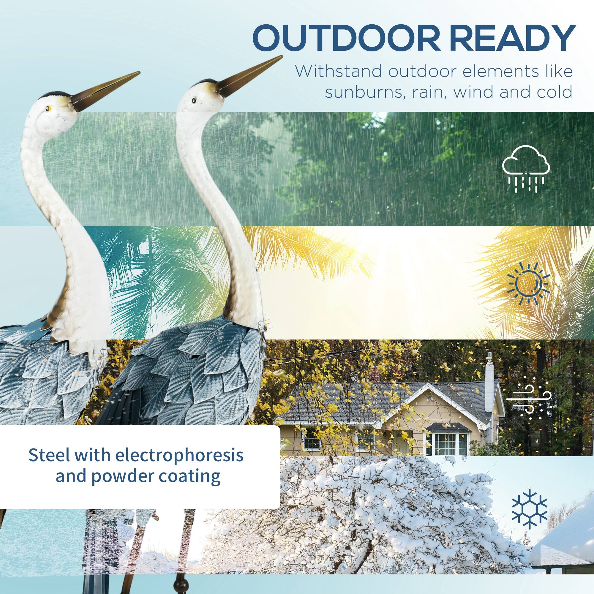 OUTDOOR READY
Withstand outdoor elements like sunburns, rain, wind and cold
Steel with electrophoresis and powder coating