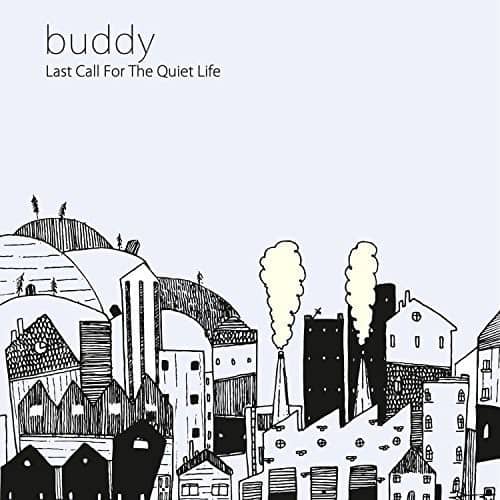 Buddy - Last Call for the Quiet Life  - VINYL LP