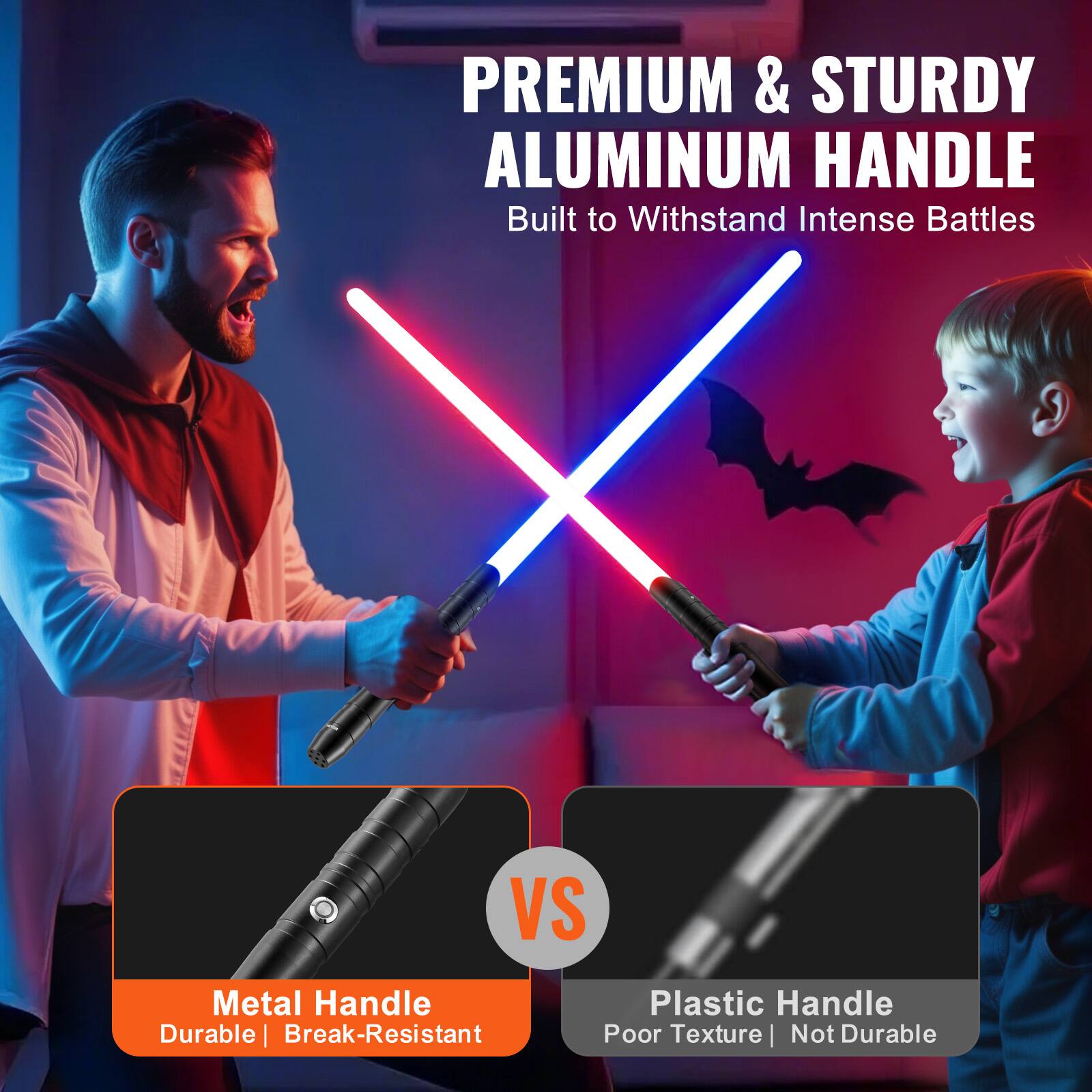 PREMIUM & STURDY ALUMINUM HANDLE  
Built to Withstand Intense Battles  

Metal Handle  
Durable | Break-Resistant  

VS  

Plastic Handle  
Poor Texture | Not Durable