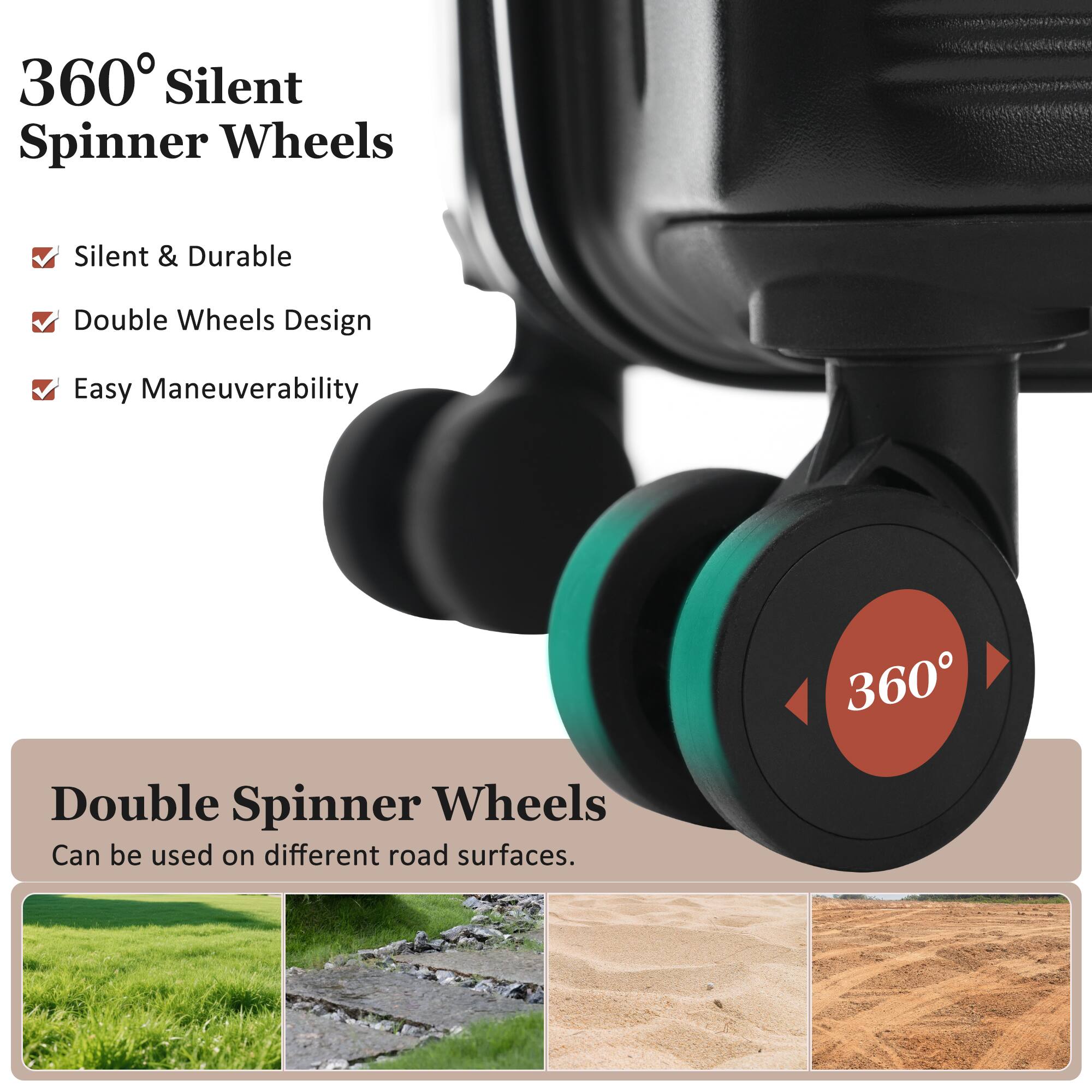 360° Silent Spinner Wheels

- Silent & Durable
- Double Wheels Design
- Easy Maneuverability

Double Spinner Wheels
Can be used on different road surfaces.