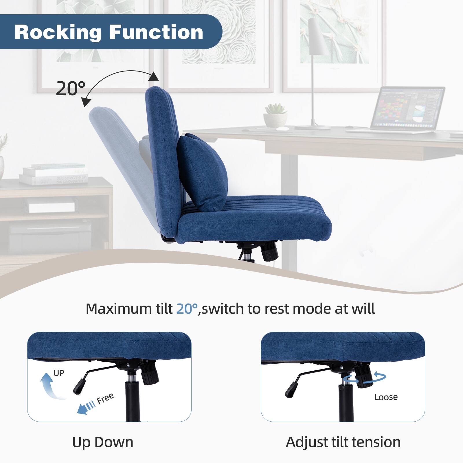 Rocking Function

20°

Maximum tilt 20°, switch to rest mode at will

Up Down

Adjust tilt tension