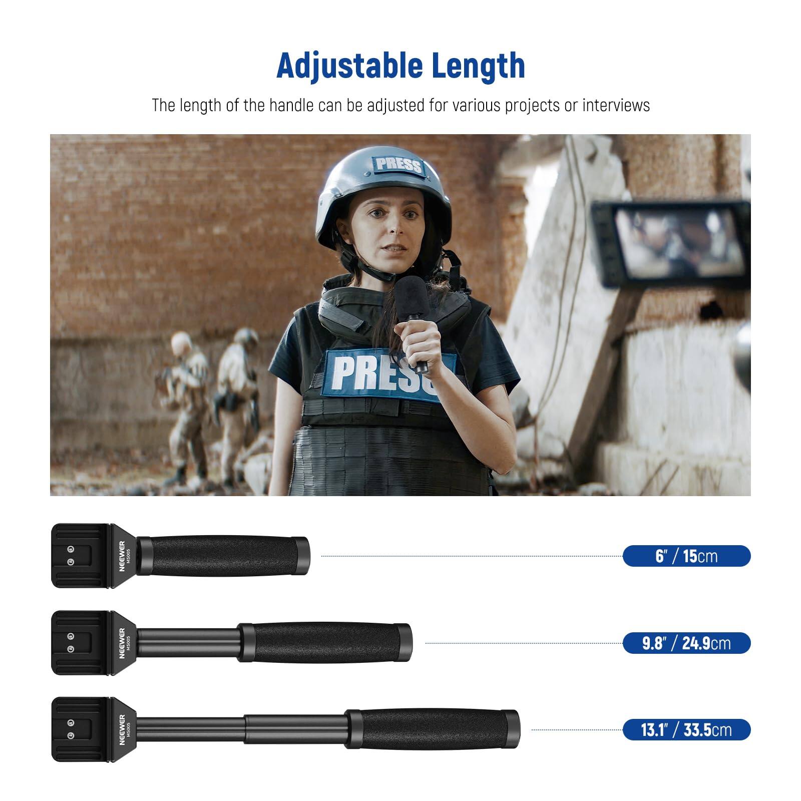 Adjustable Length  
The length of the handle can be adjusted for various projects or interviews  

6" / 15cm  
9.8" / 24.9cm  
13.1" / 33.5cm