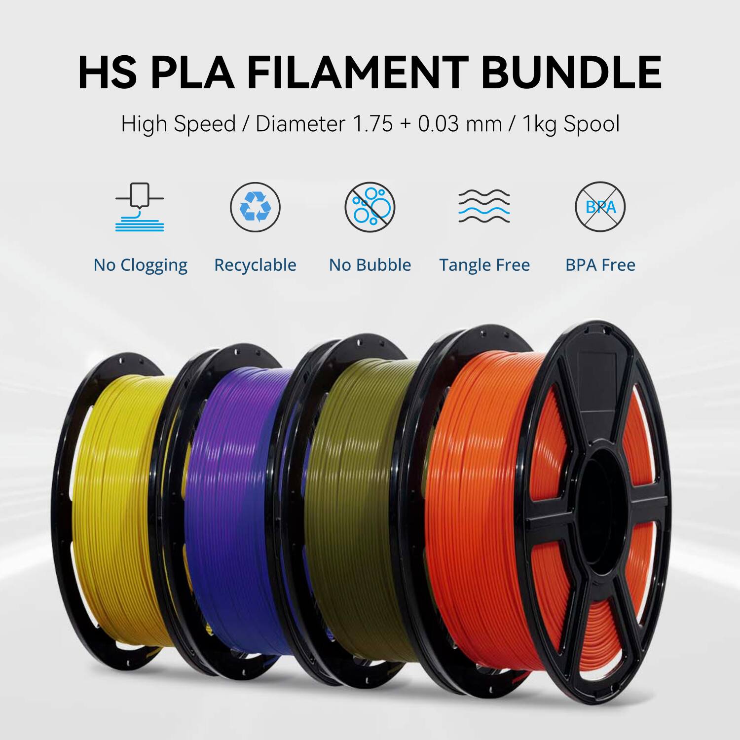 HS PLA FILAMENT BUNDLE  
High Speed / Diameter 1.75 + 0.03 mm / 1kg Spool  

- No Clogging  
- Recyclable  
- No Bubble  
- Tangle Free  
- BPA Free