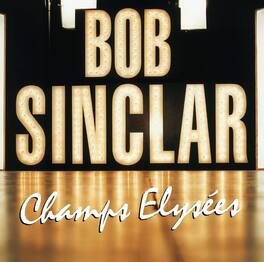 Bob Sinclar - Champs Elysees - VINYL LP