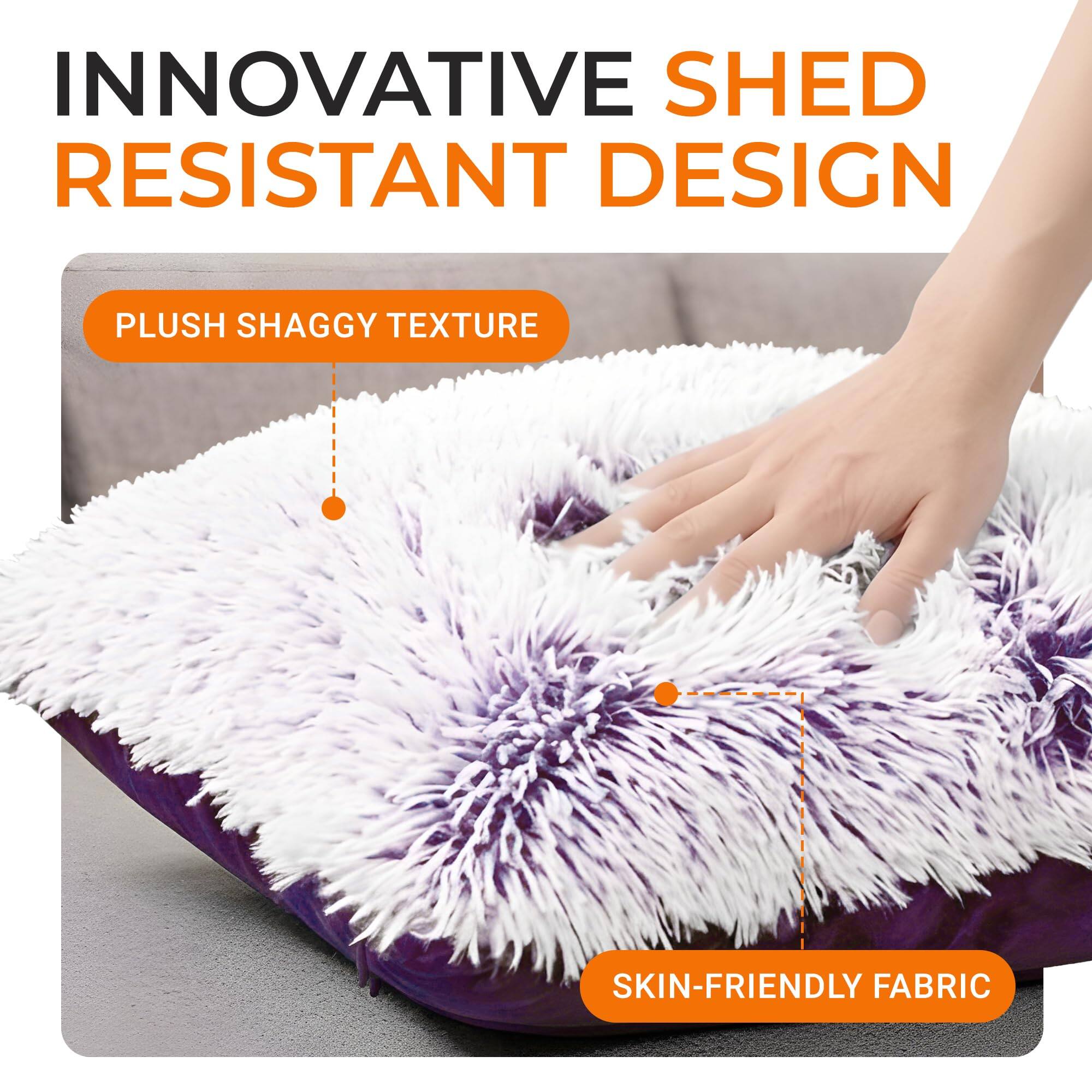 INNOVATIVE SHED RESISTANT DESIGN  
PLUSH SHAGGY TEXTURE  
SKIN-FRIENDLY FABRIC
