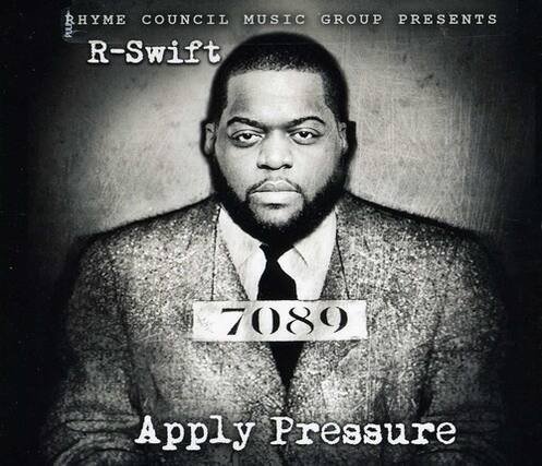 RHYME COUNCIL MUSIC GROUP PRESENTS
R-Swift
7089
Apply Pressure