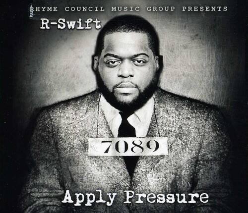 RHYME COUNCIL MUSIC GROUP PRESENTS  
R-Swift  
7089  
Apply Pressure