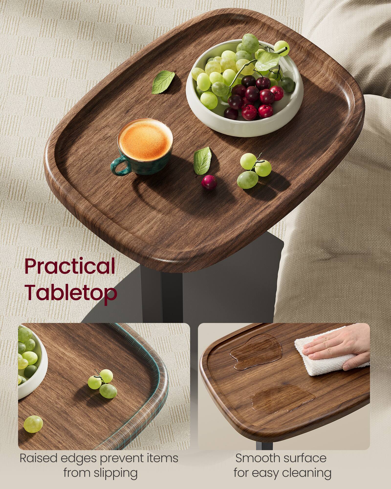 Practical Tabletop

Raised edges prevent items from slipping

Smooth surface for easy cleaning