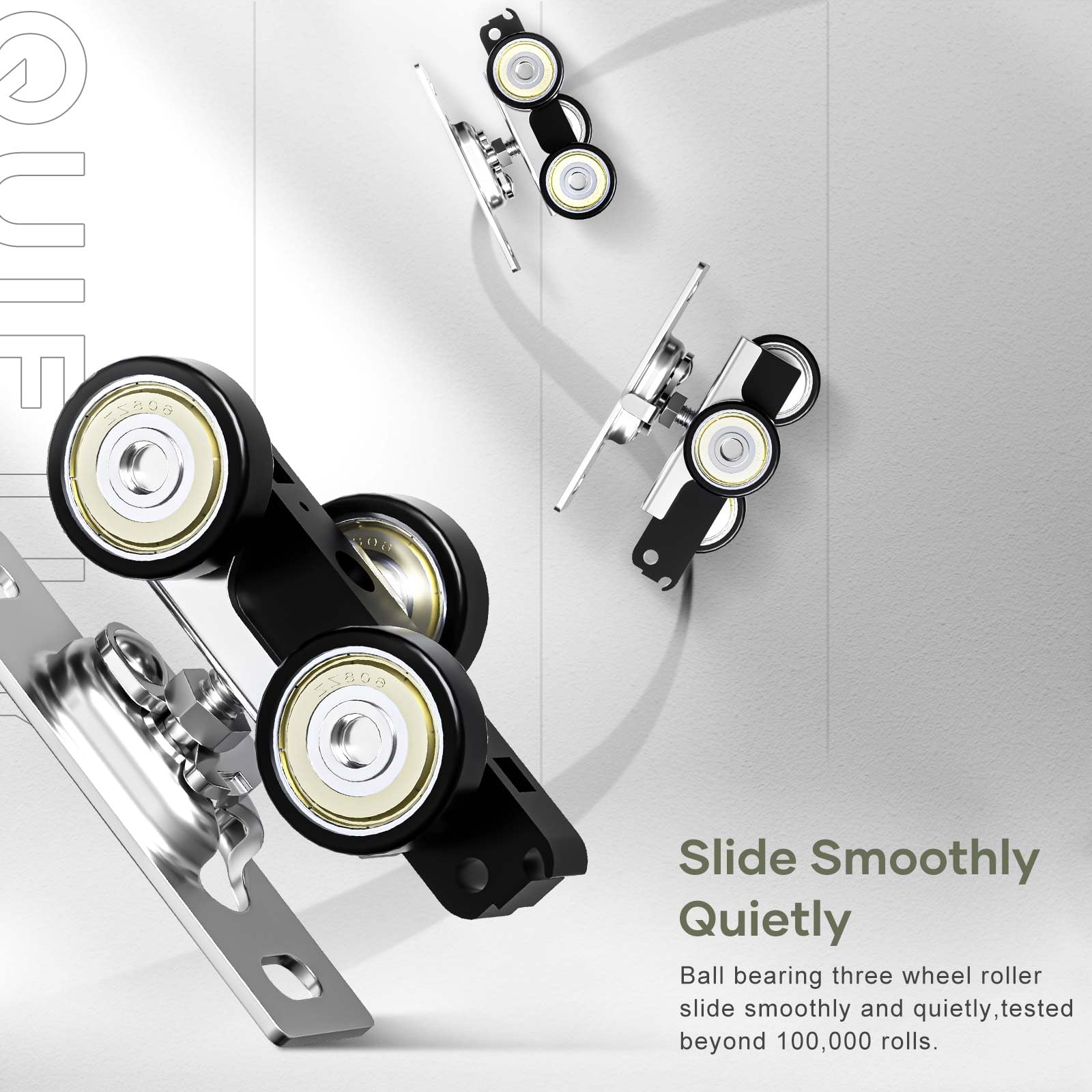 Slide Smoothly  
Quietly  

Ball bearing three wheel roller slide smoothly and quietly, tested beyond 100,000 rolls.