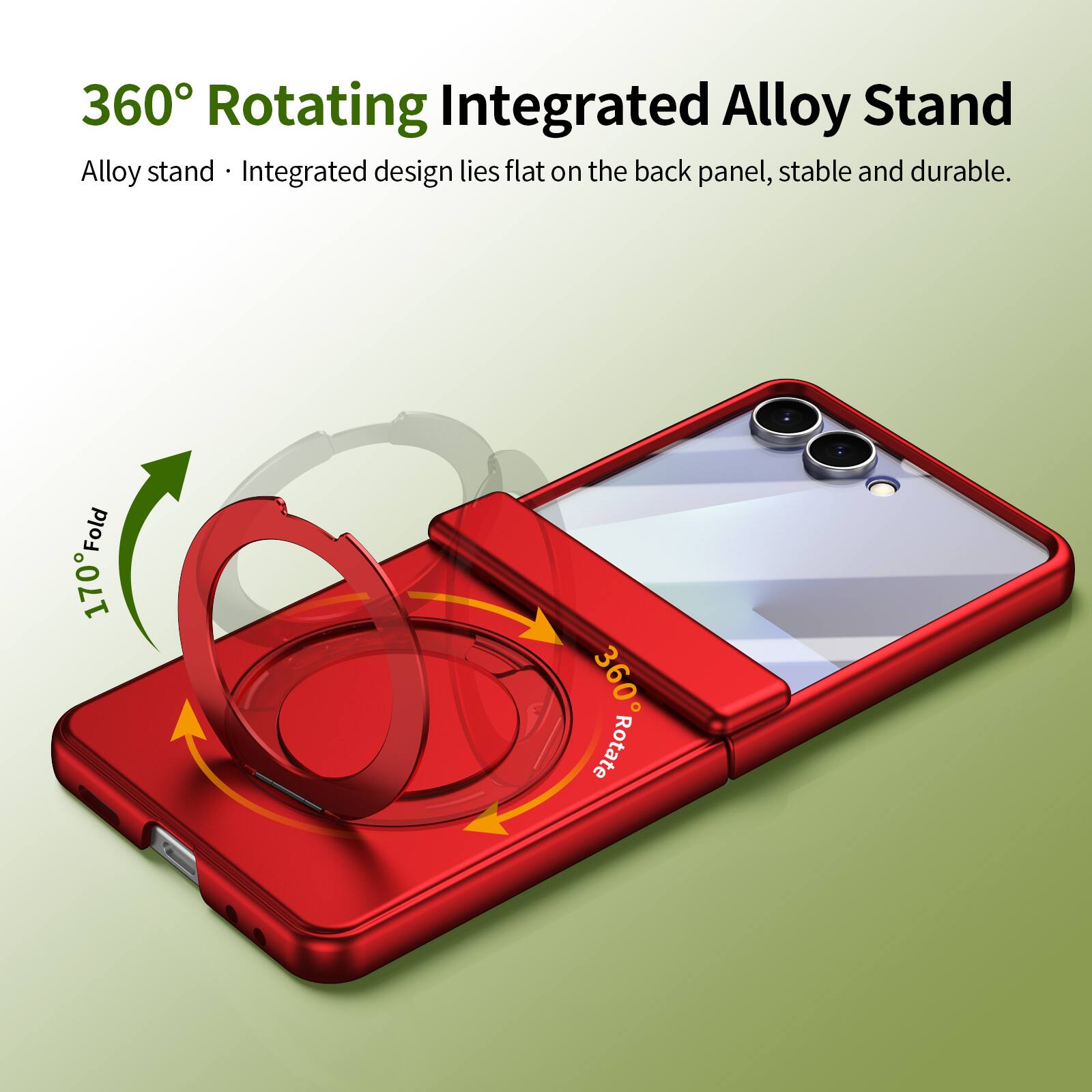 360° Rotating Integrated Alloy Stand

Alloy stand • Integrated design lies flat on the back panel, stable and durable.

170° Fold 360° Rotate