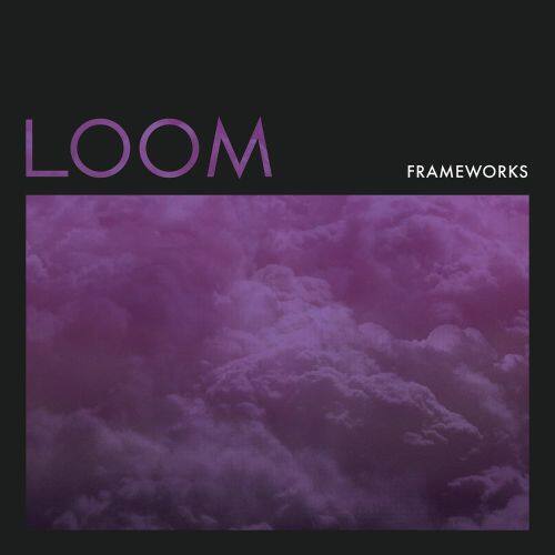 

Loom [LP] - VINYL