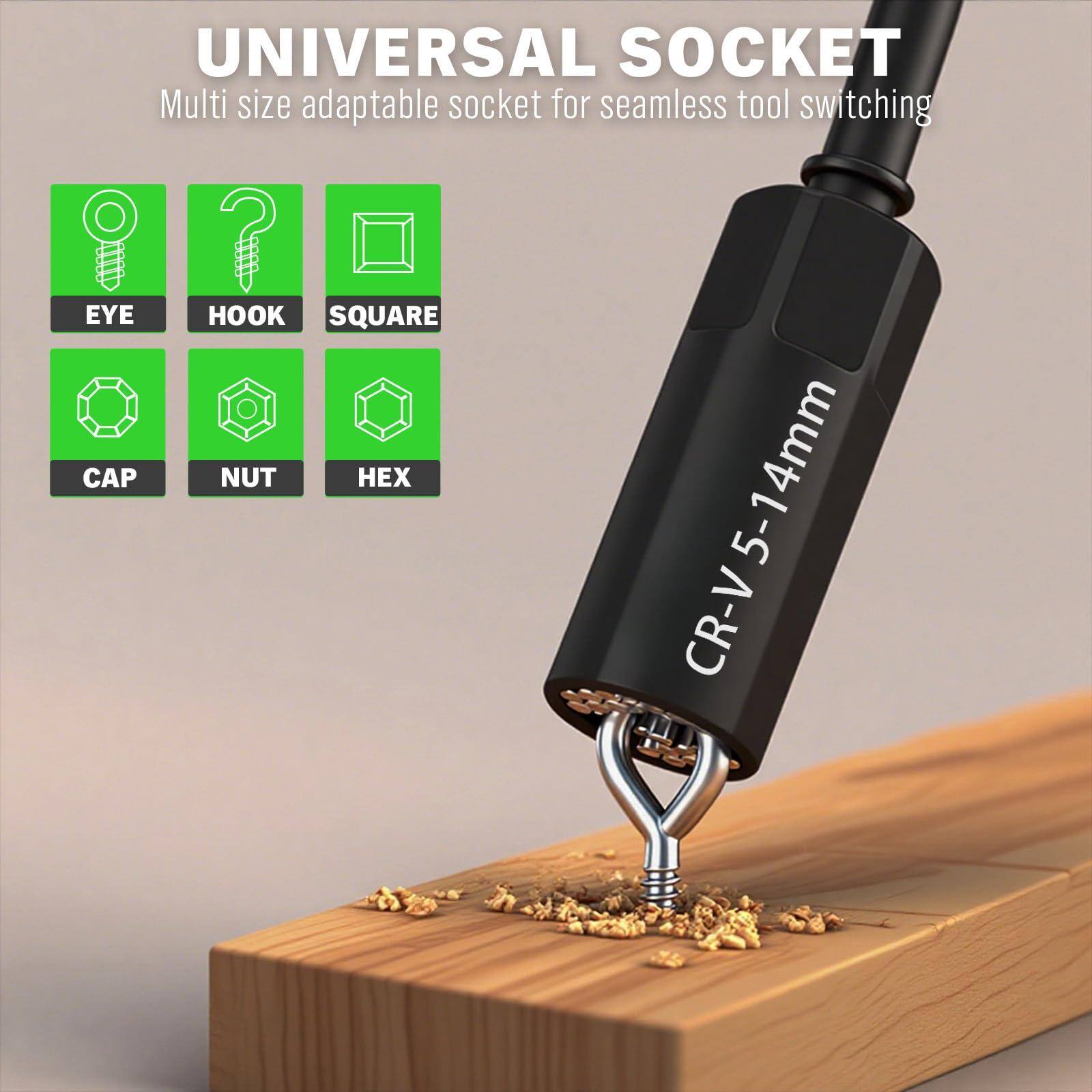 UNIVERSAL SOCKET  
Multi size adaptable socket for seamless tool switching  

EYE HOOK SQUARE CAP NUT HEX  

CR-V 5-14mm