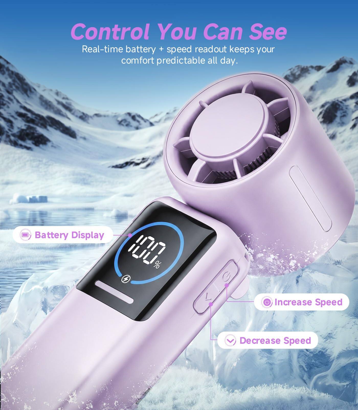 Control You Can See  
Real-time battery + speed readout keeps your comfort predictable all day.  
Battery Display  
Increase Speed  
Decrease Speed