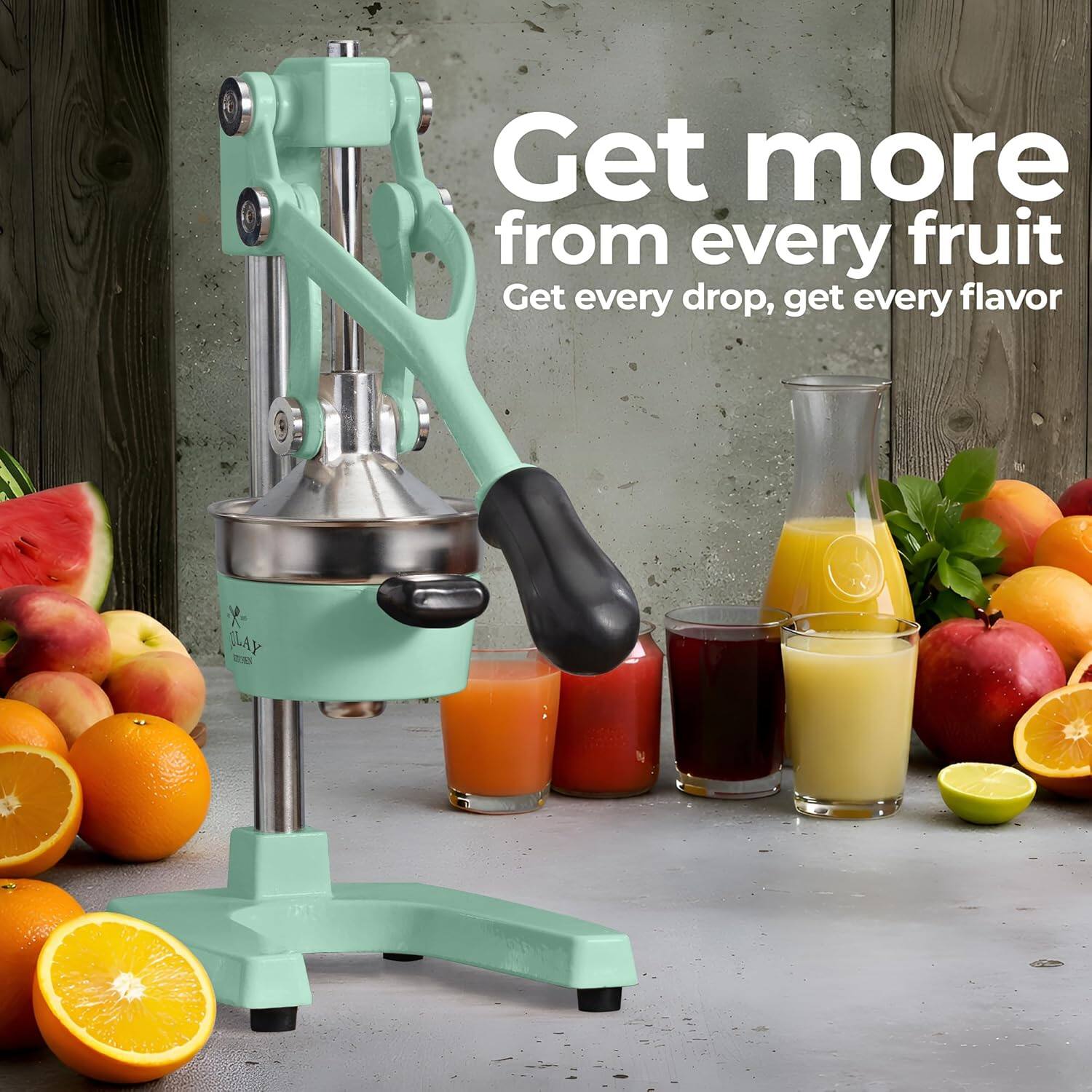 Get more from every fruit  
Get every drop, get every flavor