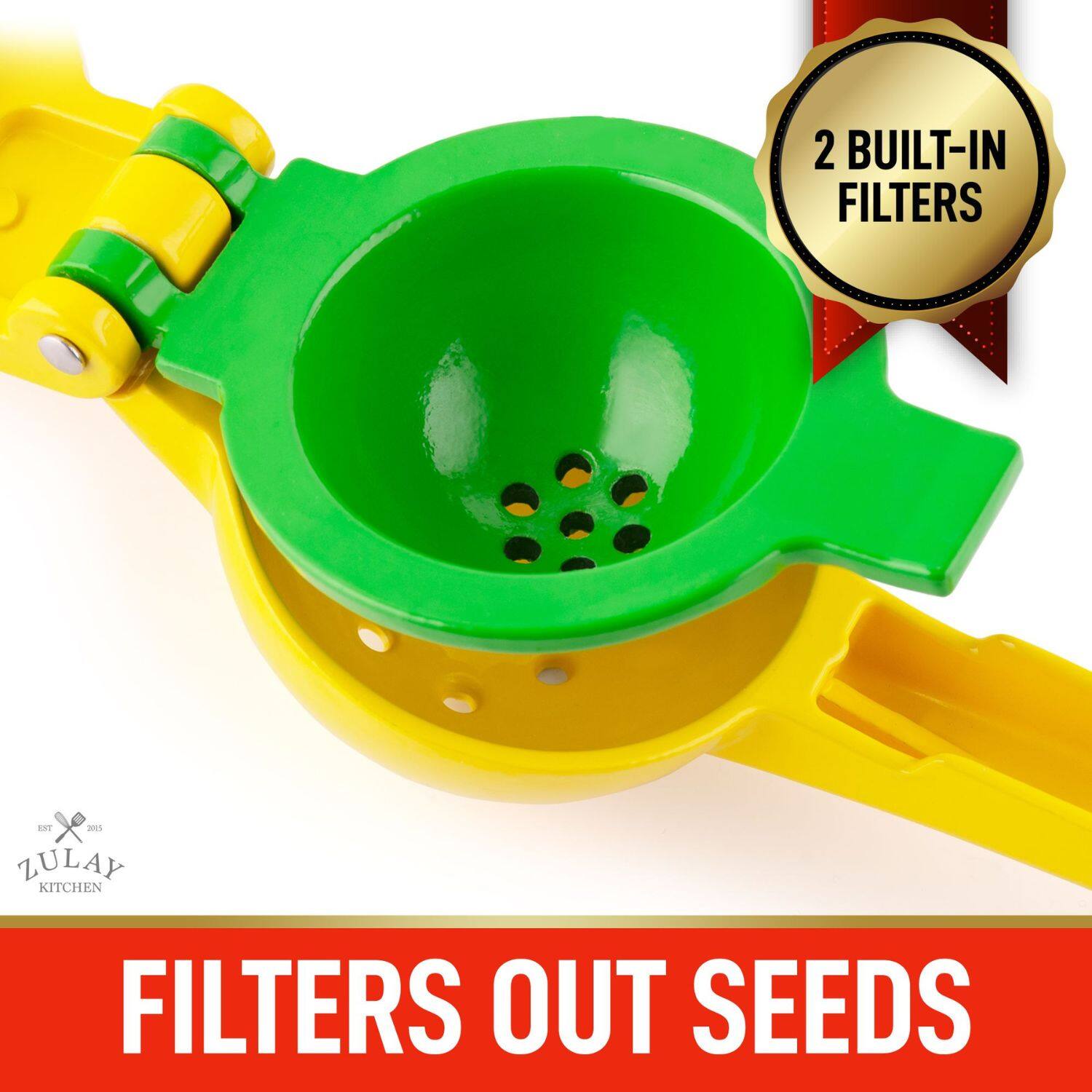 2 BUILT-IN FILTERS  
ZULAY KITCHEN  
FILTERS OUT SEEDS
