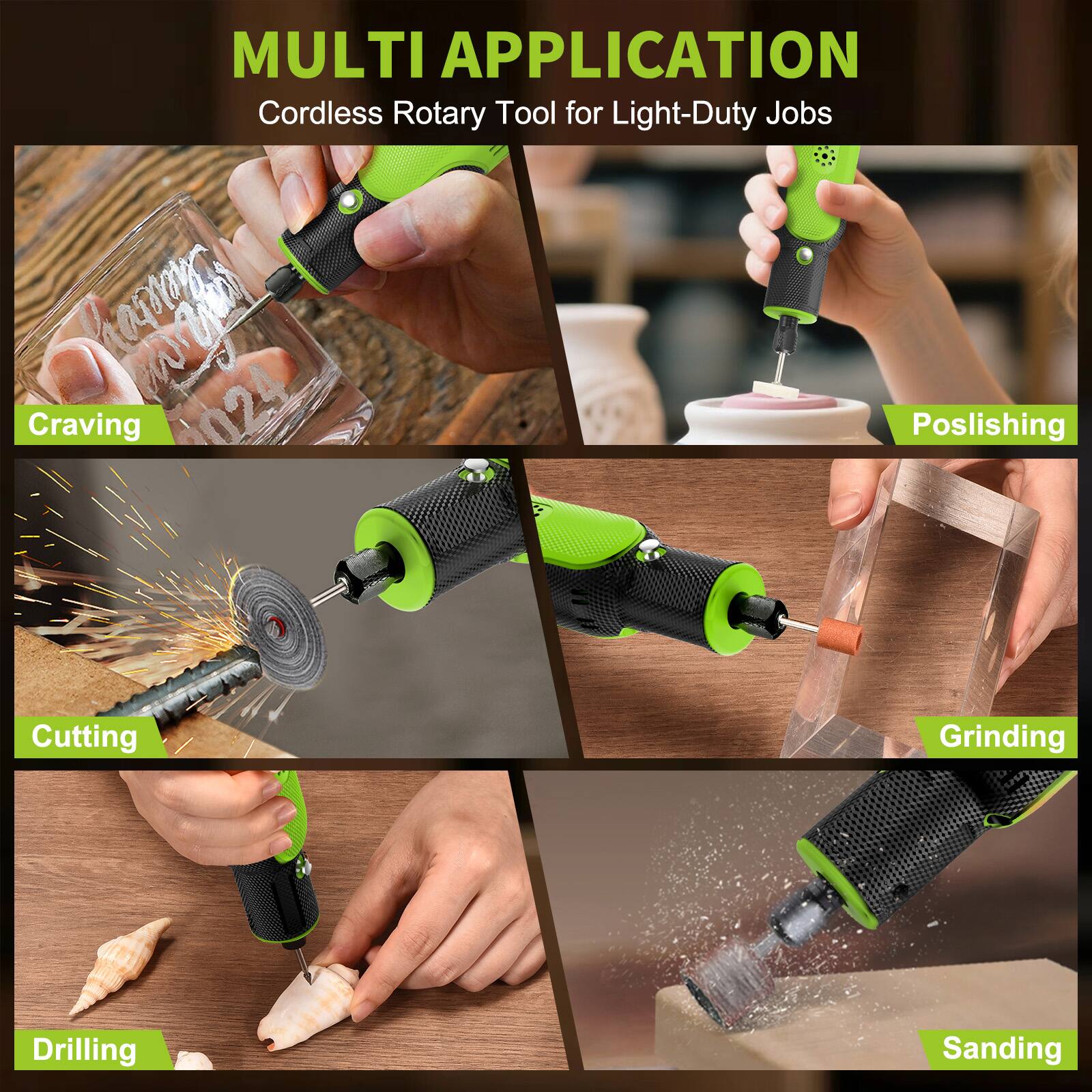 MULTI APPLICATION  
Cordless Rotary Tool for Light-Duty Jobs  

- Craving  
- Polishing  
- Cutting  
- Grinding  
- Drilling  
- Sanding