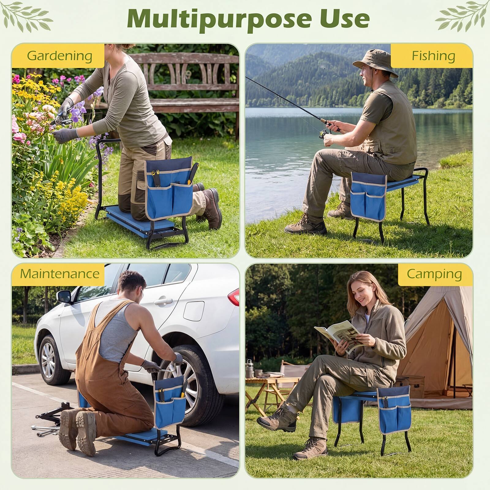 Multipurpose Use  
Gardening  
Fishing  
Maintenance  
Camping