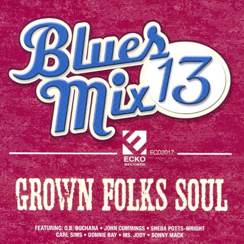  Blues Mix 13: Grown Folks Soul [CD]
