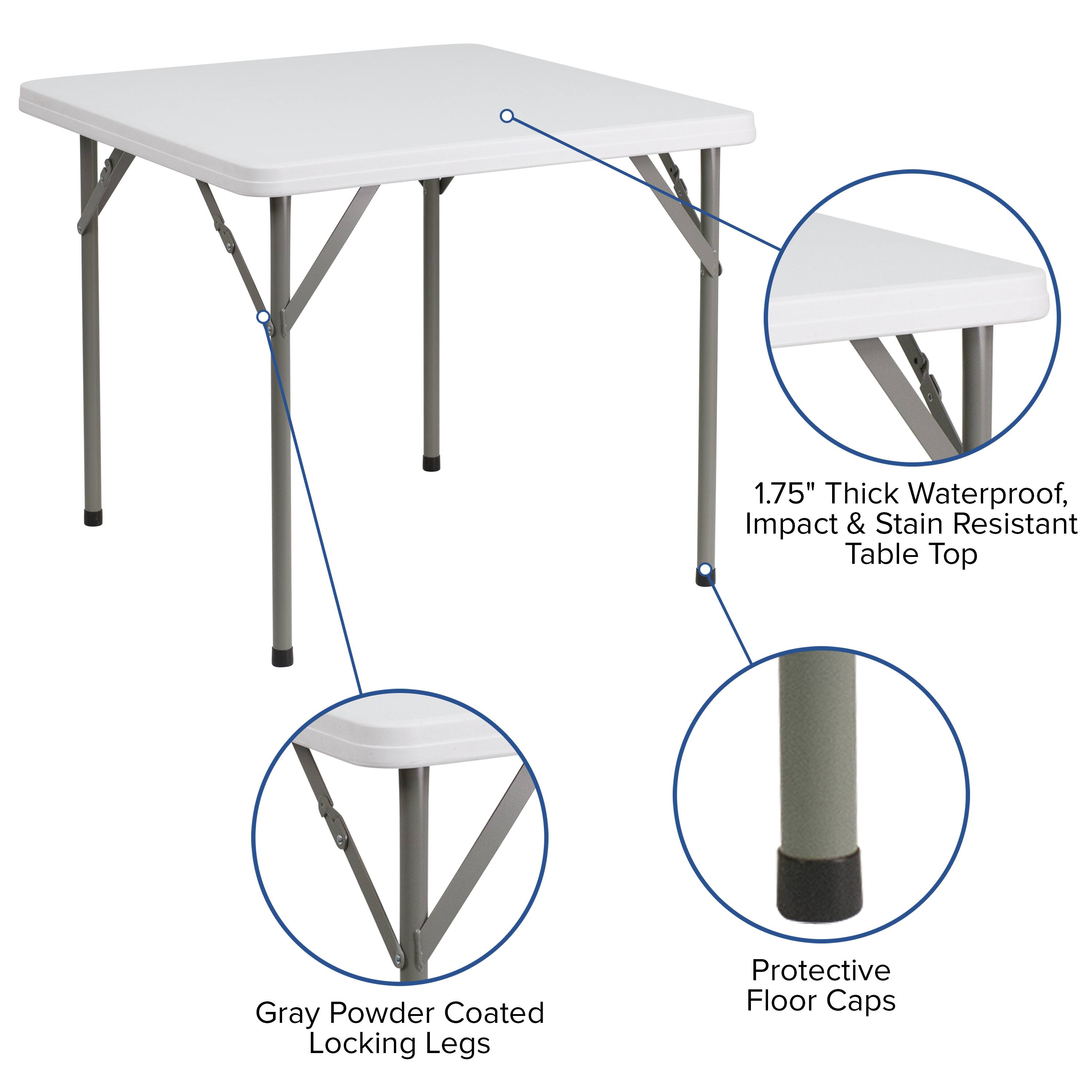 1.75" Thick Waterproof, Impact & Stain Resistant Table Top  
Gray Powder Coated Locking Legs  
Protective Floor Caps