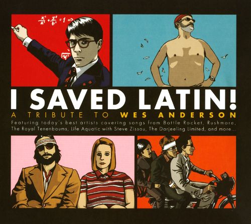  I Saved Latin!: A Tribute to Wes Anderson [CD]
