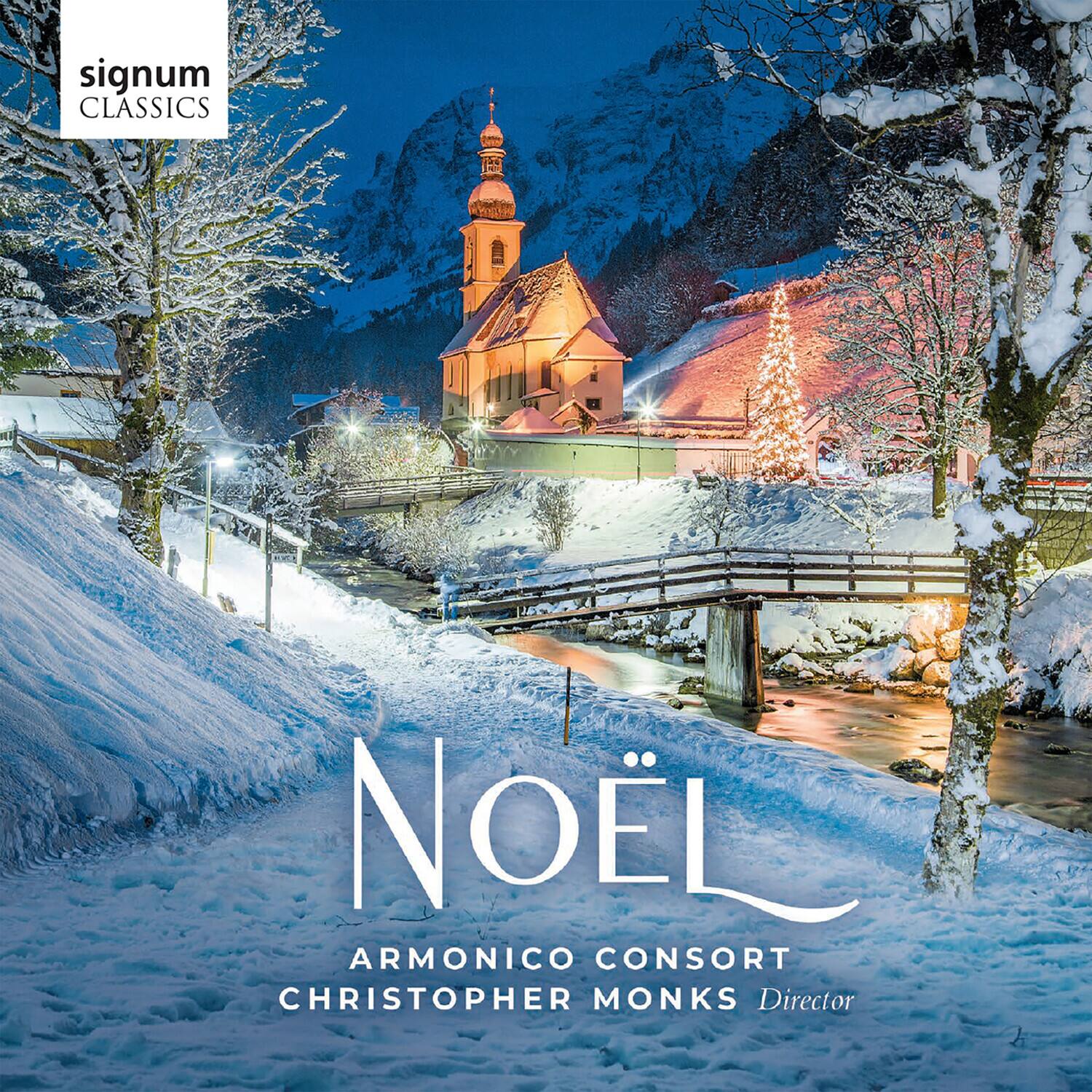 signum CLASSICS

NOËL

ARMONICO CONSORT  
CHRISTOPHER MONKS Director
