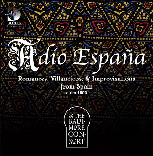 DORIAN  
Audio España  
Romances, Villancicos, & Improvisations from Spain circa 1500  
THE BALTIMORE CONSORT
