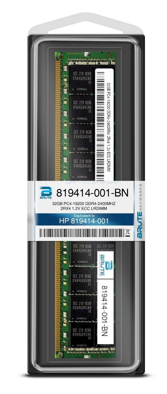 SEC 219 BCOB K44G045B ES  
32GB PC4-19200 DDR4-2400MHz 2Rx4 1.2V ECC LRDIMM  
Equivalent to HP 819414-001  
BRUTE NETWORKS  
819414-001-BN  

SEC 219 BCOB K44G045B ES  
32GB PC4-19200 DDR4-2400MHz 2Rx4 1.2V ECC LRDIMM  
Equivalent to HP 819414-001  
BRUTE NETWORKS  
819414-001-BN