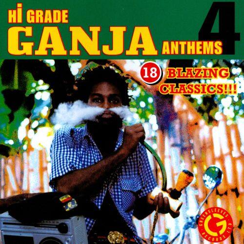 Hi Grade Ganja Anthems, Vol. 4 [LP] - VINYL