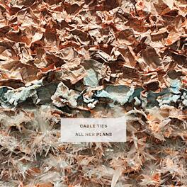 Cable Ties - All Her Plans - VINYL LP